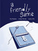 A Friendly Game cover